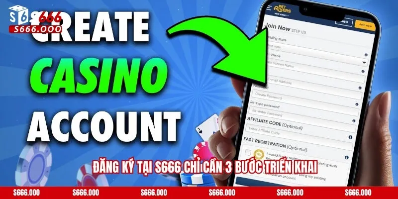 Đăng ký tại S666 chỉ cần 3 bước triển khai