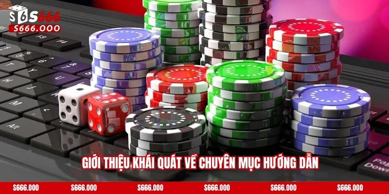 Giới thiệu khái quát về chuyên mục hướng dẫn