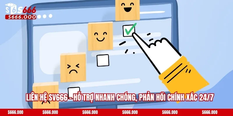 Liên Hệ SV666 - Hỗ Trợ Nhanh Chóng, Phản Hồi Chính Xác 24/7